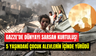 Gazze’de dünyayı etkileyen kurtuluş: 5 yaşındaki kız alevlerin içinde yürüdü