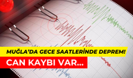 Muğla’da gece saatlerinde deprem: Bir can kaybı, 69 yaralı