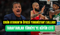 Olympiakos-Panathinaikos derbisinde kriz: Türkiye’ye küfür, Ergin Ataman’a tutuklama talebi