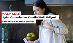 Kalp Krizi Aylar Öncesinden Kendini Belli Ediyor! Erken Kalp Krizi Belirtileri!
