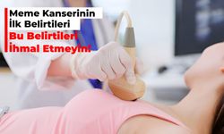 Meme Kanserinin İlk Belirtileri | Bu Belirtileri İhmal Etmeyin!