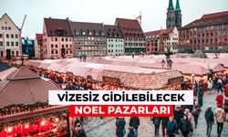 Vizesiz Gidilebilecek Noel Pazarları Hangileri? Ne Zaman Kuruluyor?