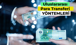 Uluslararası Para Transferi: En Kolay Yöntemler