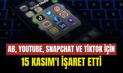 AB, YouTube, Snapchat ve TikTok için 15 Kasım'ı işaret etti