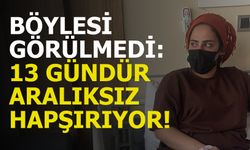 Böylesi görülmedi: 13 gündür aralıksız hapşırıyor!