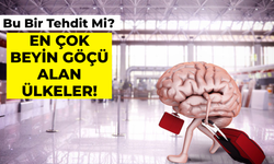 En Çok Beyin Göçü Alan Ülkeler! Türkiye Kaçıncı Sırada?