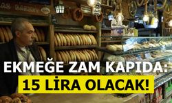 İstanbul'da ekmeğe zam kapıda: 15 lira olacak!