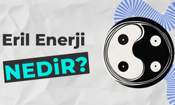 Eril Enerji Nedir? Yüksek Olursa Ne Olur?