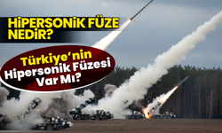 Hipersonik Füze Nedir? Türkiye’nin Hipersonik Füzesi Var Mı?