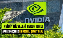 Nvidia Hisseleri Rekor Kırdı: Apple'ı Geçerek En Değerli Şirket Oldu