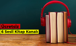 Ücretsiz Sesli Kitap Uygulamaları: 6 Sesli Kitap Kanalı