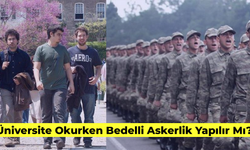 Üniversite Okurken Bedelli Askerlik Yapılır Mı? Şartlar ve Gerekli Belgeler...