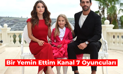 Bir Yemin Ettim Kanal 7 Oyuncuları! Konusu ve Yayın Tarihi