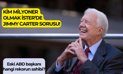 Kim Milyoner Olmak İster'de Jimmy Carter sorusu: Amerikan başkanı hangi rekorun sahibi?