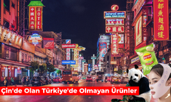 Çin'de Olan Türkiye'de Olmayan Ürünler: 5 Farklı Ürün Önerisi