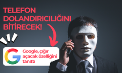 Google, çığır açacak özelliğini tanıttı: Telefon dolandırıcılığını bitirecek!