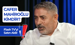 Cafer Mahiroğlu Kimdir? Flash TV’in Yeni Sahibi!