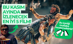 Bu Kasım ayında izlenecek en iyi 5 film!