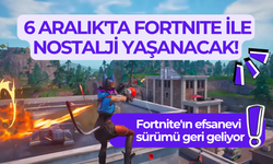 Fortnite'ın efsanevi orijinal sürümü geri geliyor: 6 Aralık'ta Fortnite ile nostalji yaşanacak!