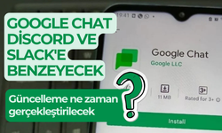 Google Chat'i Discord ve Slack'e benzetecek güncelleme!