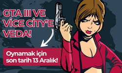 GTA III ve Vice City’e veda zamanı: Oynamak için son tarih 13 Aralık!