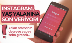 Instagram, yaş yalanına son veriyor: Yapay zeka herkesin yaşını tespit edecek!