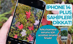 iPhone 14 Plus sahipleri dikkat! Arka kamera sorunu için ücretsiz onarım fırsatı!