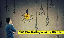 2025'te Patlayacak İş Fikirleri: 20+ Kazançlı Öneri