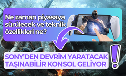 Sony, devrim yaratacak taşınabilir konsol üzerinde çalışıyor! Ne zaman piyasaya sürülecek ve teknik özellikleri ne?