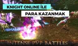 Knight Online Para Kazanma Rehberi: Farm Yaparak Ne Kadar Kazanılır?