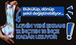 LG'nin yeni ekranı 12 inçten 18 inçe kadar uzuyor! Bükülüp, dönüp şekil değiştirebiliyor...