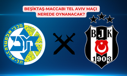 Beşiktaş-Maccabi Tel Aviv maçının nerede oynanacağı belli oldu!