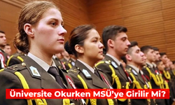 Üniversite Okurken MSÜ’ye Girilir Mi? Başvuru Şartları ve Gereklilikler...