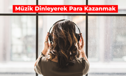 Müzik Dinleyerek Para Kazanmak 2024: En Kazançlı 5 Uygulama