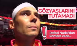 Rafael Nadal kariyerinin son turnuvasına çıktı, gözyaşlarını tutamadı!