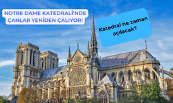 Notre Dame Katedrali'nde çanlar yeniden çaldı, açılış ne zaman?