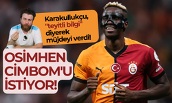 Karakullukçu, "teyitli bilgi" diyerek müjdeyi verdi: Osimhen, Cimbom'u istiyor!