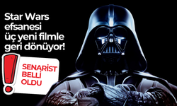 Star Wars efsanesi üç yeni filmle geri dönüyor!