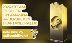 2024 Steam Ödülleri Oylamasına katılmak için 1 haftanız kaldı! Steam Awards 2024'te nasıl oy kullanılır?