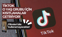 TikTok, o yaş grubu için kısıtlamalar getiriyor!