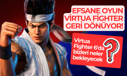 Efsane oyun Virtua Fighter geri dönüyor!