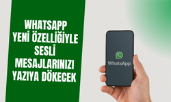 WhatsApp Yeni Özelliğiyle Sesli Mesajlarınızı Yazıya Dökecek