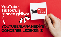 YouTube, TikTok’un izinden gidiyor: Youtuberlara hediye gönderebileceksiniz!