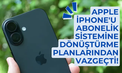 Apple, iPhone'u abonelik sistemine dönüştürme planlarından vazgeçti!