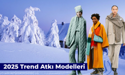 2025 Trend Atkı Modelleri: Kombinlere Sıcak Bir Dokunuş!