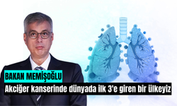 Bakan Memişoğlu: Akciğer kanserinde dünyada ilk 3'e giren bir ülkeyiz