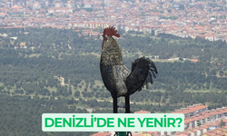 Denizli'de Ne Yenir? Denemeniz Gereken Lezzetler!