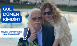 Haydar Dümen’in Eşi Kim? Gül Dümen Dolandırılma Olayı Ne?