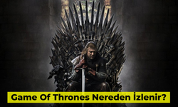 Game Of Thrones Nereden İzlenir? Efsane Dizinin Konusu ve Oyuncuları