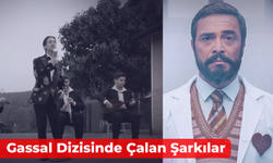 Gassal Dizisinde Çalan Şarkılar: Giriş Müziği Hangisi?